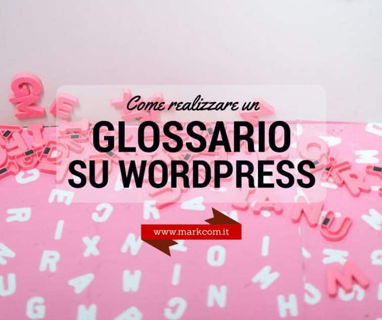 Come realizzare un glossario su Wordpress